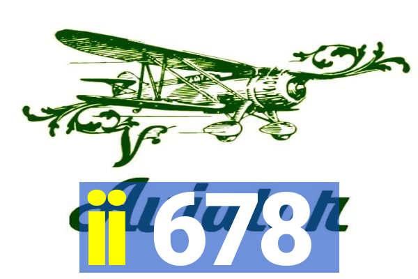 ii 678